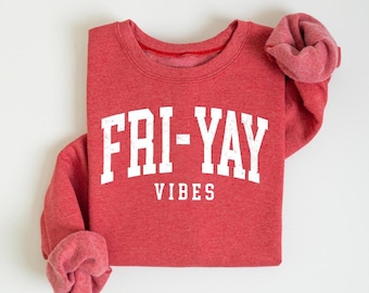 Fri-Yay Vibes Sweatshirt, Happy Friday Teacher Sweatshirt, Back To School, Friday Teacher Shirt, Friday Celebration Gift, Cute Teacher Shirt