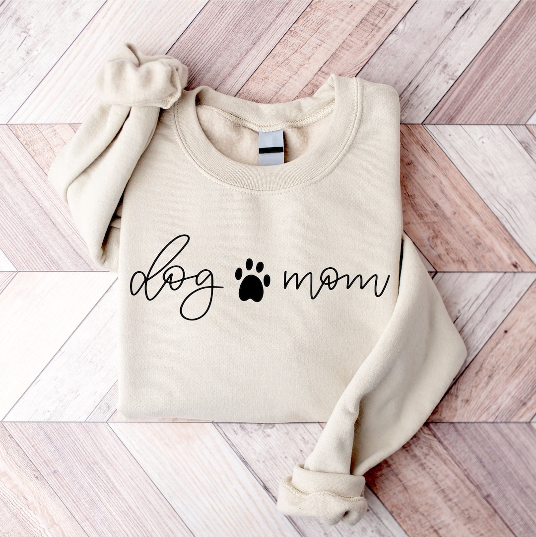 Dog Mom Sweatshirt, Mothers Day Sweatshirt, Dog Lover Sweatshirt, Dog ...