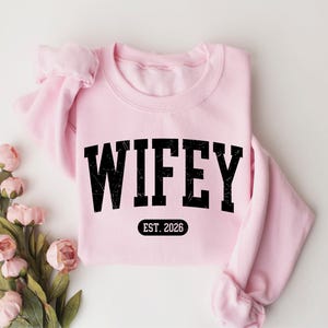 Personalized Wifey Sweatshirt, Future Mrs, Wife Shirt, Bride Engagement Gift image 8