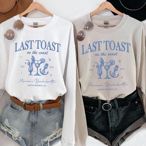 Last Toast On The Coast, Custom Bachelorette Shirt, Beach Bachelorette Party Sweatshirt, Personalized Luxury Bachelorette, Social Club Favor