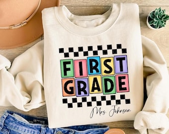 Custom First Grade Teacher  Last Name Sweatshirt, Back To School, Team First Grade Shirt, 1st Grade Crew Shirt, First Day Of School Clothing