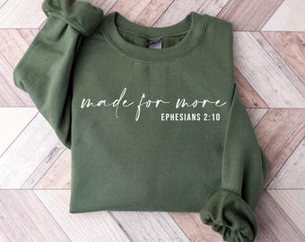 Made for More Sweatshirt, Christian Sweatshirt, Bible Verse Sweatshirt, Jesus Shirt, Christian Gift, Christian Christmas Sweatshirt
