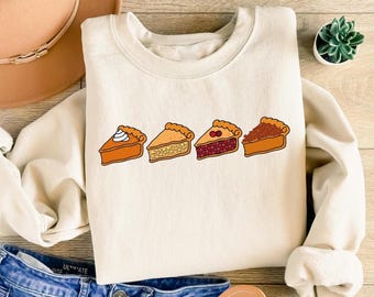 Thanksgiving Pie Sweatshirt, Thanksgiving Cherry Pie Shirt, Pumpkin Pie Sweatshirt, Pecan Pie Sweater, Apple Pie Shirt, Thanksgiving Gifts