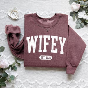 Personalized Wifey Sweatshirt, Future Mrs, Wife Shirt, Bride Engagement Gift image 5