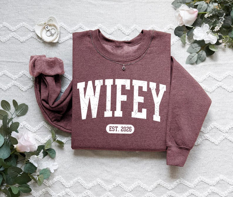 Personalized Wifey Sweatshirt, Future Mrs, Wife Shirt, Bride Engagement Gift image 5