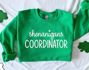 Shenanigans Coordinator Sweatshirt, Shamrocks Hoodie, Womens St Patricks Day Gift, Happy Lucky Day Shirt