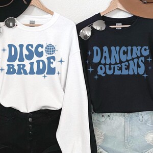Disco Bachelorette Party Sweatshirt, Disco Bride Dancing Queen, Country Bachelorette Shirt, Bridal Party Shirt, Nashville Bachelorette Party