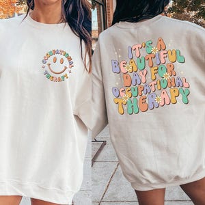 Occupational Therapy Sweatshirt, OT Sweatshirt, Special Education Shirt, Therapist Shirt, Aesthetic Therapy Shirt, Teacher Appreciation Gift