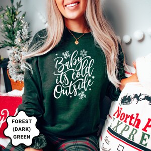 Baby it's cold outside sweatshirt cheap