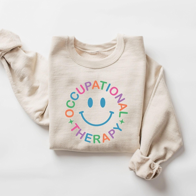 Cute Occupational Therapy Sweatshirt, OT Shirt, Special Education Shirt, Therapist Shirt, Aesthetic Therapy Shirt, Teacher Appreciation Gift image 1