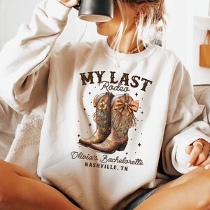 Custom Bachelorette Party Sweatshirt, My Last Rodeo Bachelorette Shirt, Country Bachelorette Shirt, Nashville Girls Trip, Cowgirl Bach Shirt