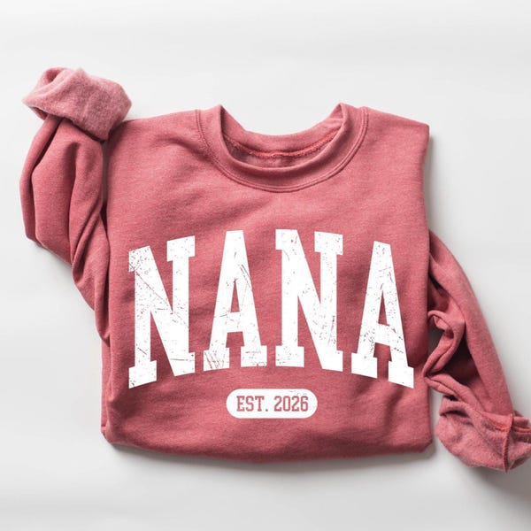 Personalized Nana Est Sweatshirt, Mothers Day Gift, Grandma Sweatshirt, Gift for Grandmother, Gigi Sweatshirt, Grammy Mimi Nonny Mommy Shirt