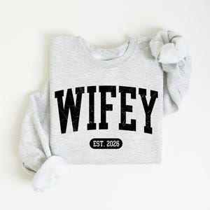 Personalized Wifey Sweatshirt, Future Mrs, Wife Shirt, Bride Engagement Gift image 6