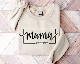 Custom Mama Est Sweatshirt, Mothers Day Sweatshirt, Cute Mom Sweatshirt, New Mom Gift, Mama Sweatshirt, Mom Sweatshirt, Gift For Wife