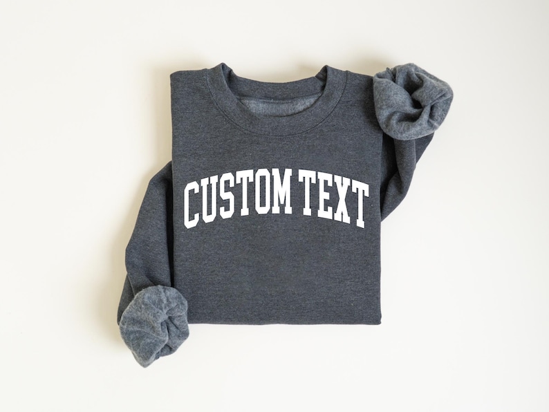 Custom Text Sweatshirt, Custom Logo Shirt, Personalized Text Shirt, Your Photo Shirt, Custom Matching Shirt, Small Business Logo Shirt immagine 8