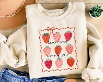 Strawberry Teach Sweatshirt, Teaching Is My Jam, Cute Teacher Shirt, Back To School, Teacher Appreciation Gift, Elementary School Teacher