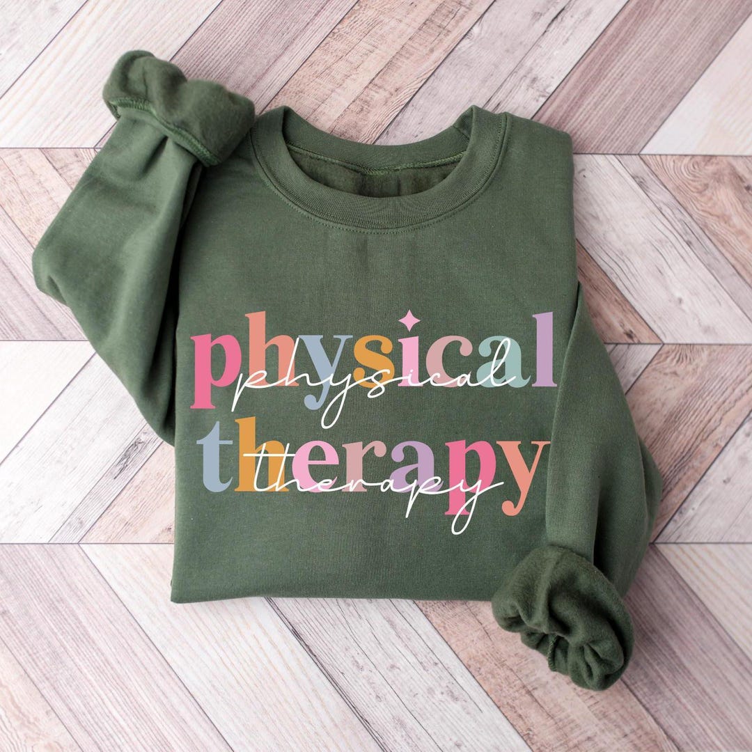 Physical Therapy Sweatshirt, Physical Therapist, Pt Gift, Pt Shirt ...