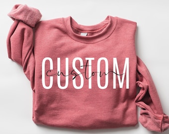 Custom Text Sweatshirt, Personalize Text Shirt, Small Business Shirt, Custom School Shirt, Matching Family Shirt, Cute Custom Christmas Gift