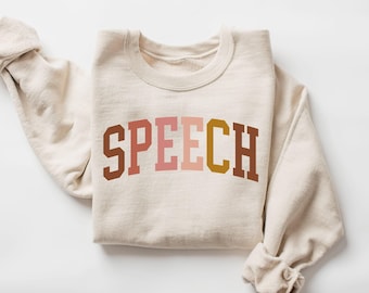 Speech Sweatshirt, Cute Speech Therapy Sweatshirt, Speech Therapist Shirt, Special Education Shirt, Sped Teacher, Aba Therapist, OT Shirt