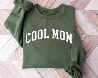 Cool Mom Sweatshirt, Mothers Day Gift, Mom Life Sweater, Cute Mom Shirt, Mama Sweatshirt, Mothers Day Shirt, Gift For Mom, Mom To Be