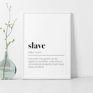 Printable Slave Definition Poster / Digital Print / Home Office Decor / Inspirational Wall Art