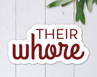 Their Whore Sticker / Glossy / BDSM / Kinky gift for submissive, girlfriend, wife, Anniversary, Valentine's Day