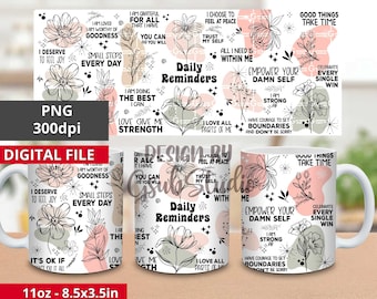 Daily Reminders PNG Mug Wrap 11 and 15 oz Positive Quotes Daily Motivation Inspirational, Mental Health, Self Love