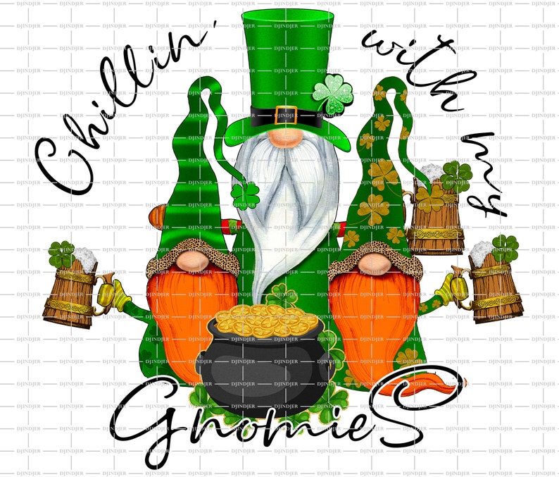 St Patrick Gnome PNG sublimation design Chillin with my Gnomies Sublimation designs download St Patricks Day Gnomes DTG print
