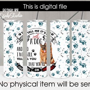 German Shepherd tumbler sublimation design 20oz Skinny Tumbler German Shepherd sublimation Digital Download PNG Instant DIGITAL ONLY