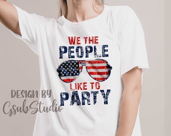 A nosotros, la gente, le gusta la fiesta, diseño de sublimación del 4 de julio, 4 de julio, patriótico, bandera, rojo, blanco, azul, a la gente le gusta la fiesta