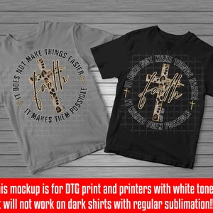May include: Two t-shirt mockups with a black and white leopard print cross with the text "Faith" and the words "It does not make things easier, it makes them possible" in a circle around the cross. The text is in gold and the cross is on a white background.