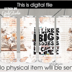 Book loverTumbler 20oz skinny straight Tumbler Wrap I Love Big Books and I Can&#39;t Lie Sublimation PNG Design Download Sublimation graphic