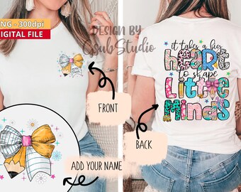 Preppy Teacher Coquette Bow PNG - It takes a big heart Png, Coquette Aesthetic Front & Back Hand Drawn Clipart, Back to School Design