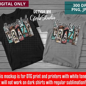 May include: Mockup of two t-shirts with a design featuring the words "Beautiful Crazy" in a vintage license plate style with colorful accents. The design is on a black t-shirt and a gray t-shirt.