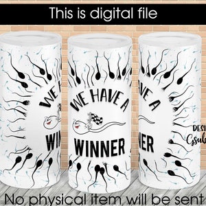 We have a winner 20oz Skinny straight Tumbler Sublimation Design, New dad png baby announcement tumbler full wrap PNG File Digital Download