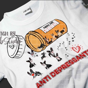 Boston Terrier PNG sublimation designs download, Happy Pills, Antidepressants, Boston Terrier Sublimation Design, Boston Terrier Digital