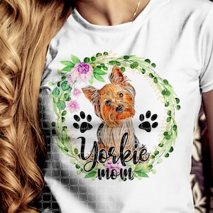 Yorkie png, Yorkie mom png Sublimation design Digital Download, love Yorkies, floral Yorkie dtg print, sublimation designs, DTG print