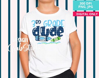 3rd Grade Dude sublimation design School Crayon Sublimation PNG Hand Drawn Design Teacher Digital Download Boy Back to School Third Grade