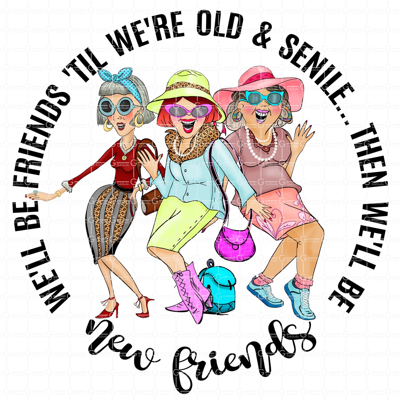 We ll Be Friends till We re Old And Senile Png Etsy Australia