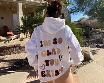 I'm So Glad You Exist Hoodie | White Sweatshirt | Trendy Crewneck | Oversized Hoodie | Positive Quotes | Vsco Outfit | Brown Tone Sweat Set