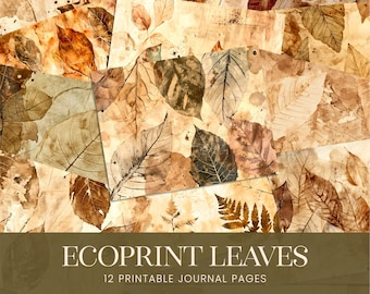 May include: Twelve printable journal pages featuring eco-printed leaves in shades of brown, beige, and tan. The leaves are arranged in a collage style, with some overlapping and others partially visible. The text "Ecoprint Leaves" and "12 Printable Journal Pages" is at the bottom of the image.