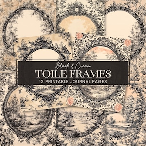 May include: A collection of 12 printable journal pages featuring black and cream toile frames. The frames have a vintage aesthetic with floral and landscape designs. The text on the image reads "Black & Cream Toile Frames".