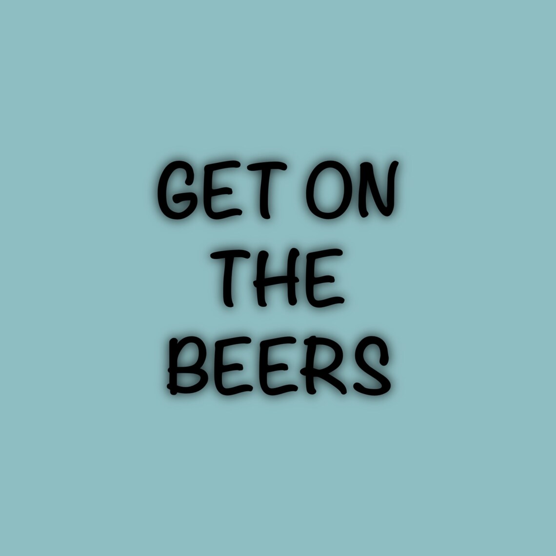 Get on the Beers Vinyl Decal Car Decal Waterproof Sticker Etsy