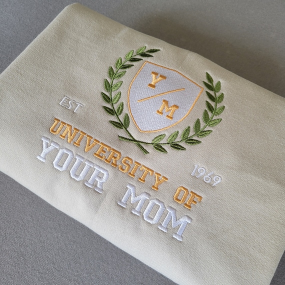 University of Your Mom Embroidered Crewneck & Hoodie
