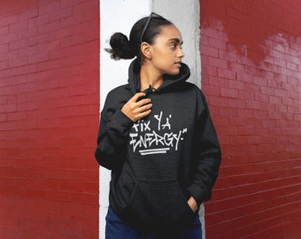 Fix Ya Energy Unisex Hoodie or T-shirt