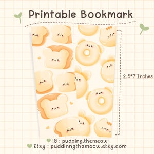 May include: A printable bookmark featuring a repeating pattern of light brown cartoon bread slices and donuts with bear-like faces. The bookmark measures 2.5 by 7 inches. The text "Printable Bookmark" appears at the top, with social media handles below.