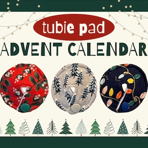 Holiday Tubie Pads ADVENT CALENDAR | Feeding Tube Pad | G Tube Pad | J Tube Pad | GJ Tube Pad