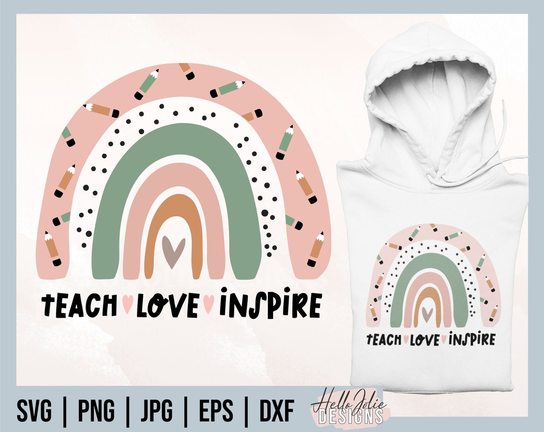Teacher Rainbow Svg, Teach Love Inspire Svg, Rainbow Svg, Teacher Svg ...