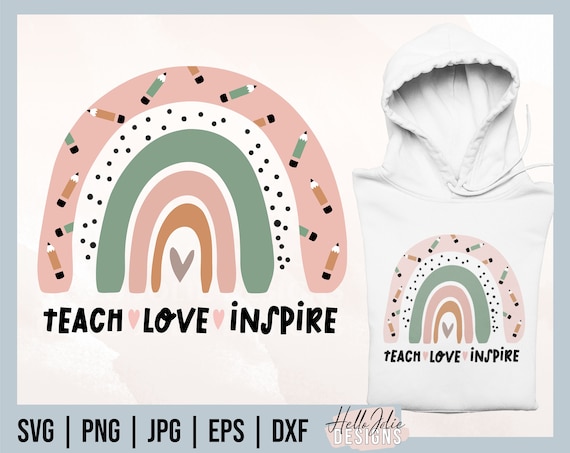 Download Teacher Rainbow Svg Teach Love Inspire Svg Rainbow Svg Etsy