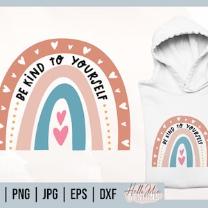 Be Kind to Yourself svg, Be Kind svg, Rainbow svg, Motivational svg, Rainbow Baby svg, Be Kind Cut Files voor Cricut
